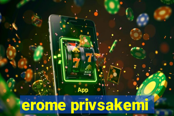 erome privsakemi